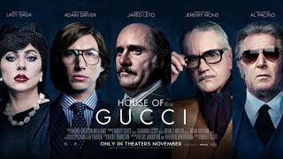 House Of Gucci Full Movie  Lady Gaga  Adam Driver  Jared Leto  Al Pacino  Fact amp Some Details [upl. by Oynotna]