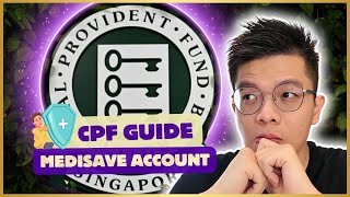 CPF Ultimate Guide 2024 Medisave Account CPF MA [upl. by Constant489]