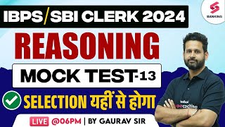 Reasoning Mock Test Series Day  13 IBPSSBI CLERK 2024 Most Expected Questions  By Gaurav Sir [upl. by Yenhpad163]