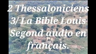 2 Thessaloniciens 3 La Bible Louis Segond audio en français [upl. by Reddin]