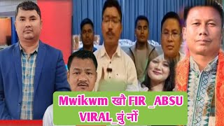 ABSU आ Mwikwm खौ Case Clarification  Maa Sannanwi Viral k Nwng [upl. by Sonafets]