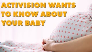 Creepy Activision Wants To Know All About Their Employees Pregnancies [upl. by Llahsram]