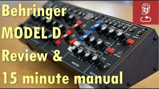 BEHRINGER MODEL D REVIEW and 15minute manual [upl. by Arocat719]