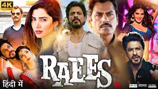 Raees Full Movie  Shahrukh Khan  Mahira Khan  Nawazuddin Siddiqui  Review amp Facts HD [upl. by Cote]