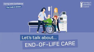 Lets talk about endoflife care  Caring with Confidence The Code in Action  NMC [upl. by Adrial]