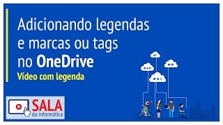 Como adicionar legendas marcas ou tags no OneDrive [upl. by Jamesy]