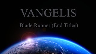 VANGELIS  Blade Runner End Titles [upl. by Jews]