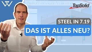 TopSolid Steel 719 Große Neuerungen  Meine Eindrücke [upl. by Renelle162]