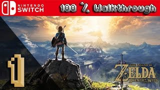 The Legend Of Zelda Breath Of The Wild  100 Walkthrough Part 1 100 Guide All Collectibles [upl. by Nilrem]