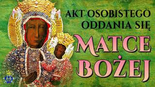 🙏 Akt osobistego oddania się Matce Bożej 🙏 [upl. by Yelsna]