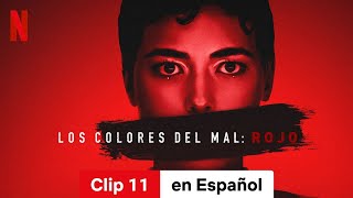 Los colores del mal Rojo Clip 11  Tráiler en Español  Netflix [upl. by Nehgam]