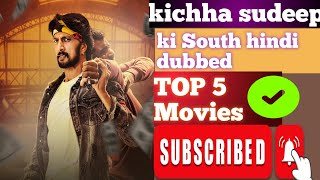 Kichha Sudeep Ki South Hindi Dubbed TOP 5 Movies। South movie in hindi [upl. by Bouchier]