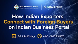 Learn How Indian Exporters Connect with Foreign Buyers on Indian Business Portal  26 July 2024 [upl. by Brodench553]