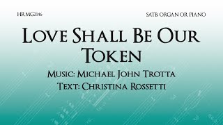 Love Shall Be Our Token  Michael John Trotta [upl. by Assilrac]