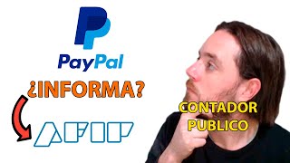 ¿PAYPAL informa a AFIP 🔥 ARGENTINA 2022 [upl. by Kironde959]