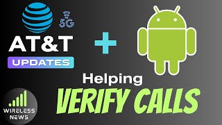 ATampT amp Android teaming up to bring cool new feature to customers to help verify calls [upl. by Leontine596]