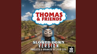 Day Of The Diesels From quotThomas amp Friendsquot Slowed Down Version [upl. by Zetana523]