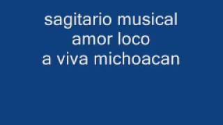 sagitario musical amor loco [upl. by Adnilak]