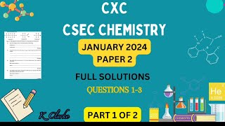 MUST WATCH CSEC Chemistry January 2024 paper 2  questions 13 solutions [upl. by Cheshire844]