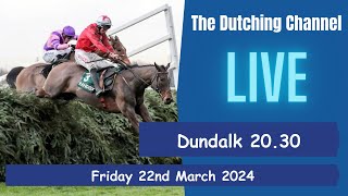 The Dutching Channel  Horse Racing  22032024  Dundalk  2030  Squire Danagher [upl. by Citarella]