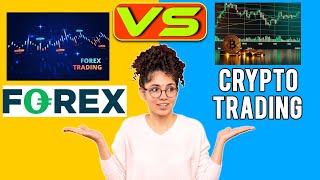 Forex vs Crypto Trading  Which is the Best Option A Detailed Comparison [upl. by Dracir261]