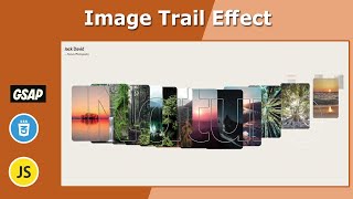 Front End UI Elements  Image Trail Effect using HTML5 CSS3 GSAP and Javascript [upl. by Acassej929]