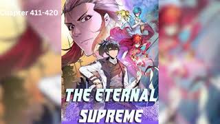 The Eternal Supreme Chapter 411420 Audio Novel [upl. by Sadira646]