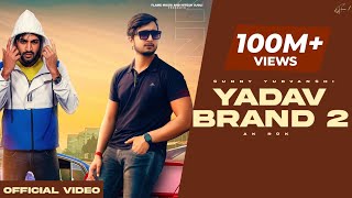 YADAV BRAND 2  Sunny Yaduvanshi ftAK Rok I Nitesh Ujoli I Flame Music I Latest haryanvi songs 2022 [upl. by Nerval]