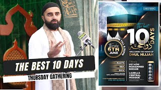 Live Thursday Gathering  The Best 10 Days  Lozells Central Mosque [upl. by Kolnos488]