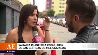 Yahaira Plasencia “Estoy harta de Melissa Klug” [upl. by Lardner]