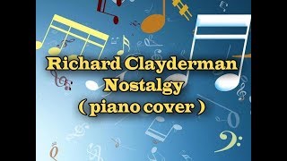 Richard Clayderman  Nostalgy piano cover [upl. by Anahsohs]