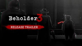 Beholder 3 – Launch Trailer [upl. by Lirbij]