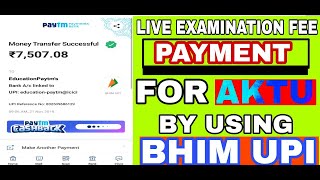 How To Pay Exam Fee Online For Aktu  Live Examination Fee Payment With Bhim Upi [upl. by Gall402]