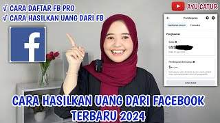 CARA HASILKAN UANG DARI FACEBOOK TERBARU 2024 ❗️ TUTORIAL DAFTAR FB PROFESIONAL  CARA DAFTAR FB PRO [upl. by Donovan770]