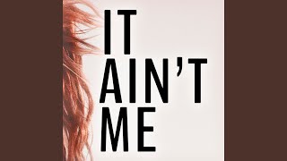 It Aint Me feat Kurt Hugo Schneider [upl. by Akihc]