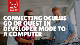 Connecting Oculus Go or Quest in developer mode to a computer [upl. by Salome]