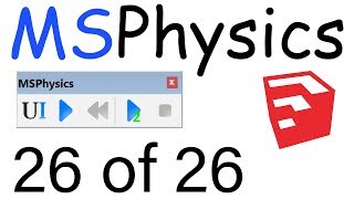 MSPhysics Plugin for SketchUp 26 of 26 [upl. by Abagail]