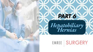 EMREE  Hepatobiliary and Hernias Surgery [upl. by Anaoy970]