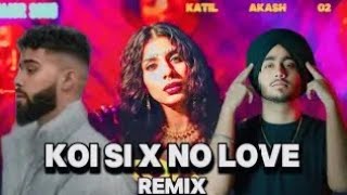 Koi Si X No Love DJ Rash King  Mashup 2024  Afsana Khan  Shubh  No Love [upl. by Anirdnaxela]