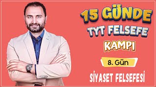 Siyaset Felsefesi  15 Günde TYT Felsefe Kampı 8Gün  TYT 2025 [upl. by Rozek]