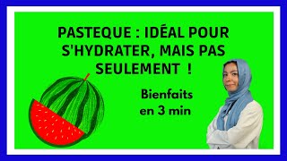 PASTEQUE  Bienfaits dun fruit idéal pour lété en 3 min [upl. by Leunammi]