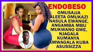 ENDOBESO Omusajja Aleeta Omukazi Nasula Ewange Angamba Mbu Mukwano Gwe Njagala Kumanya Oba Amwagala [upl. by Airet]