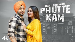 Phutte kam full video song  New Punjabi Song 2021  Phutte kam gurlez akhtar  phutte kam akaal [upl. by Holt]