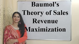 Baumols Theory of Sales Revenue Maximization [upl. by Enilehcim189]