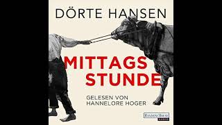 Kostenloses Hörbuch → Mittagsstunde von Dörte Hansen [upl. by Nhabois897]