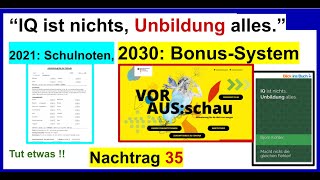 2030 Staatliches BonusSystem  Nachtrag 35 zum Buch “IQ ist nichts Unbildung alles” [upl. by Hosbein]