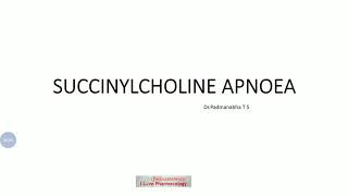 11 Succinylcholine aponea  Atypical Pseudocholinesterase  Pseudocholinesterase deficiency [upl. by Kamilah974]