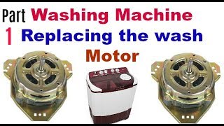 Part 1 Washing Machine Repair  Replacing the wash Motor कपड़े धोने की मोटर कैसे चेंज करें [upl. by Arocahs]