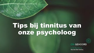 Tips bij tinnitus van onze psychologe Sarah Lambrechts [upl. by Amikan679]