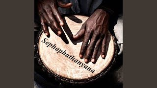 Sephaphathanyana [upl. by Layol]